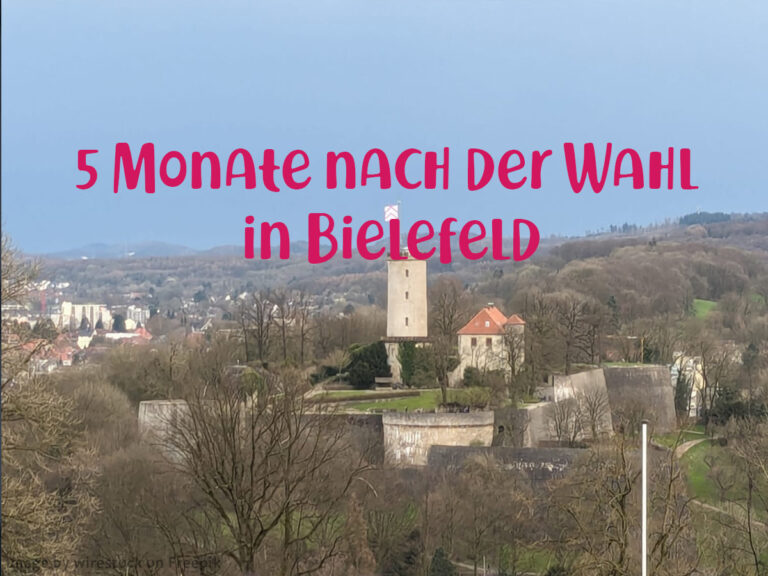 Mehr über den Artikel erfahren 5 Monate nach der Wahl in Bielefeld