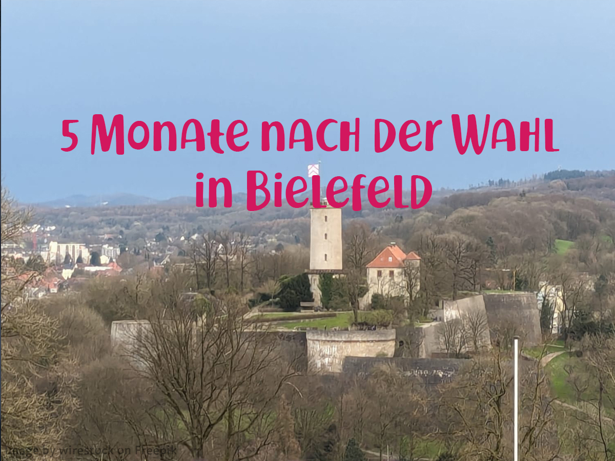 Mehr über den Artikel erfahren 5 Monate nach der Wahl in Bielefeld
