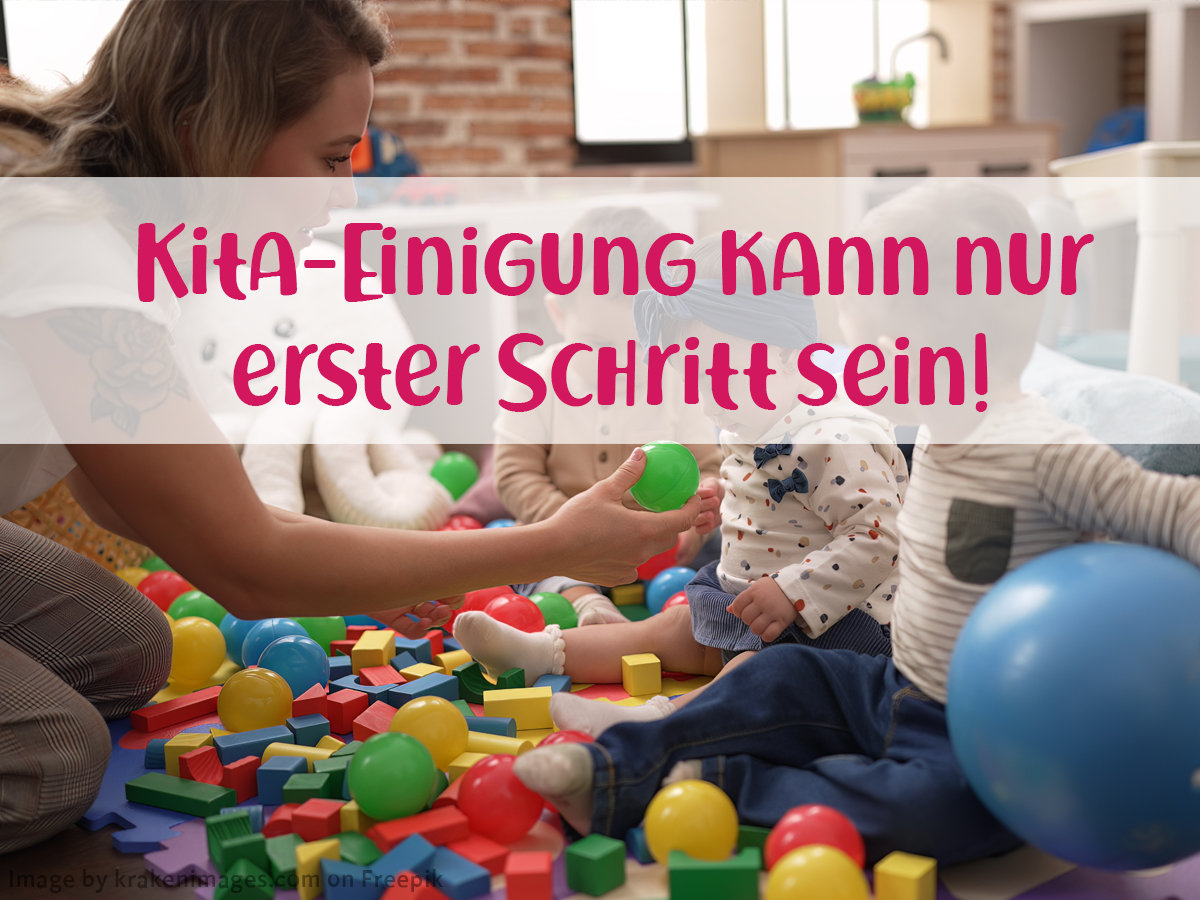 Mehr über den Artikel erfahren Pressemitteilung: Kita-Einigung kann nur erster Schritt sein