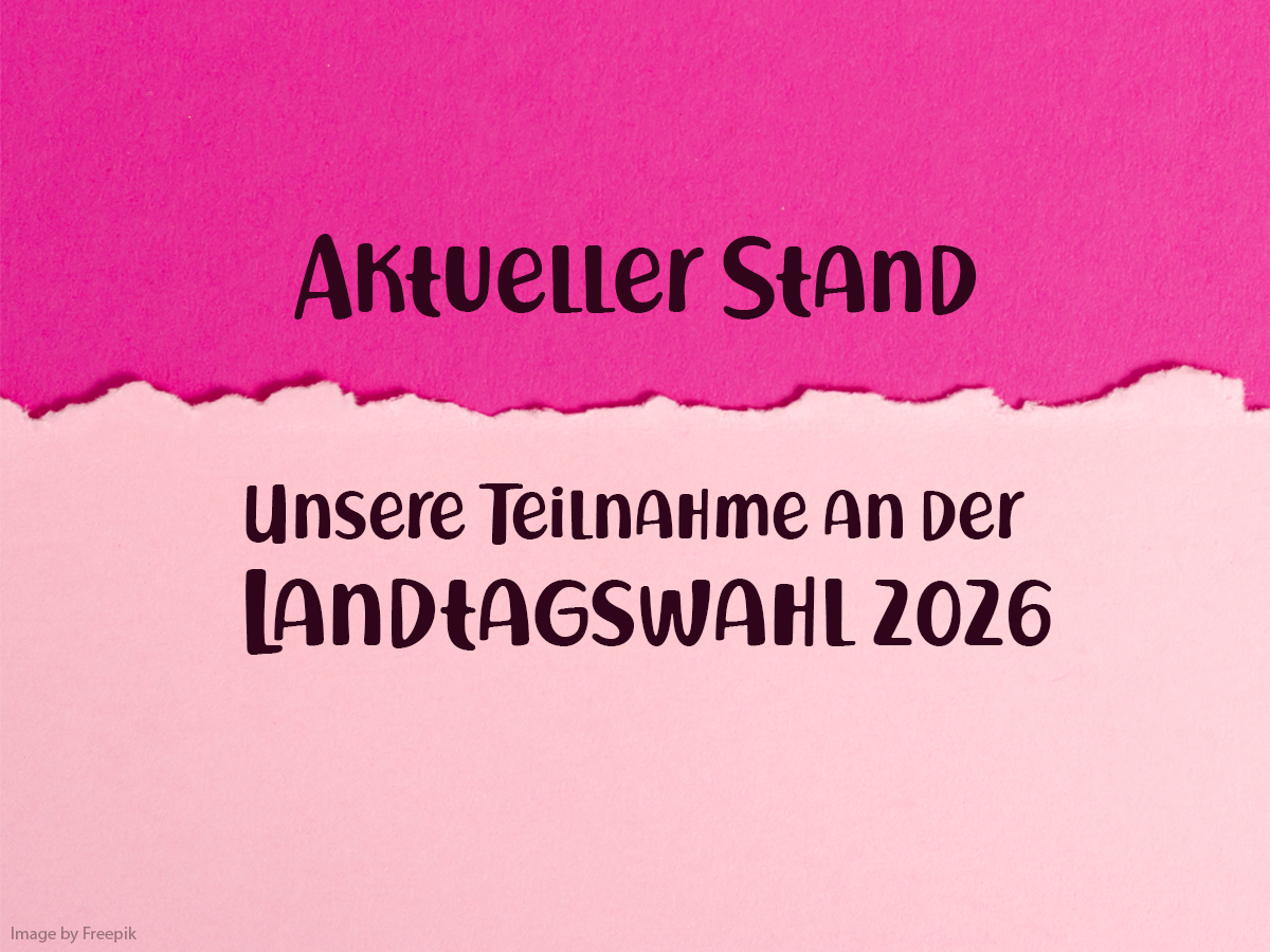 Mehr über den Artikel erfahren Unsere Teilnahme an der Landtagswahl